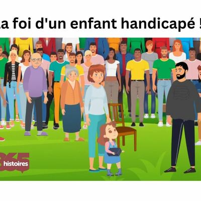 La Foi d'un Enfant Handicapé !( 11-402)