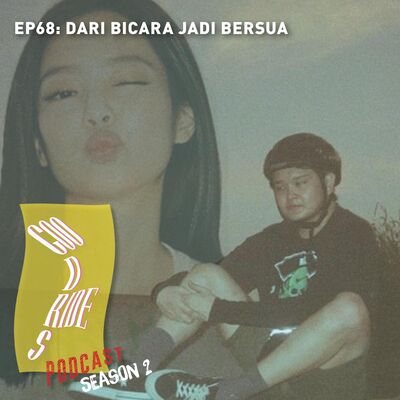 Episode 68 - Dari Bicara Jadi Bersua
