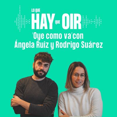 Ey Broder, Lo que quieren las pibas y Oye cómo va, con Ángela Ruiz y Rodrigo Suárez