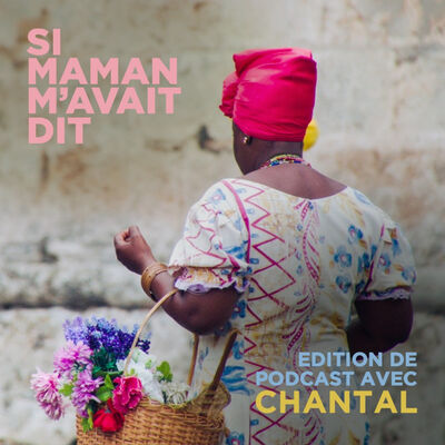 Si Maman M'avait Dit - Chantal
