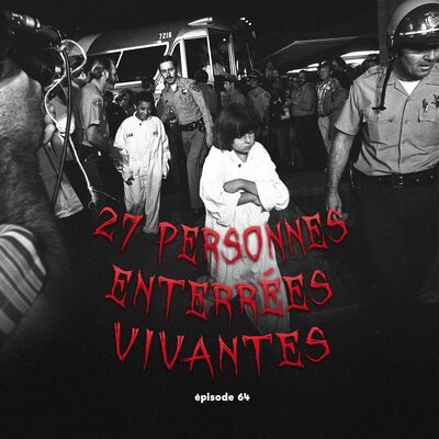 #64 - Le Kidnapping de Chowchilla feat. Tatiana