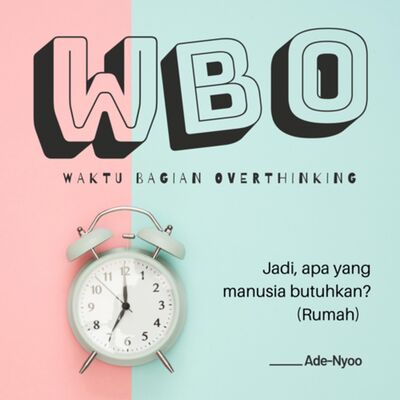 Jadi, Apa Yang Manusia Butuhkan? (Rumah)