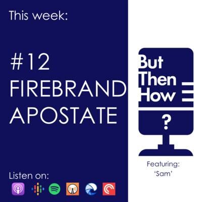 12 - Firebrand Apostate ("Sam")
