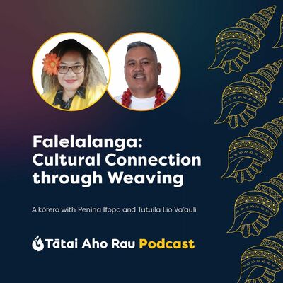 Falelalanga: Cultural Connection through Weaving | Tutuila Lio Va'auli And Penina Ifopo