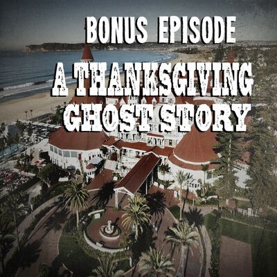 BONUS! A Thanksgiving Ghost Story