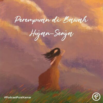 108. Perempuan di Bawah Hujan-Senja