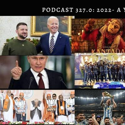 Podcast 327.0: 2022 - A Year in Review by Aadit Kapadia, Mohal Joshi and Kishore Narayan
