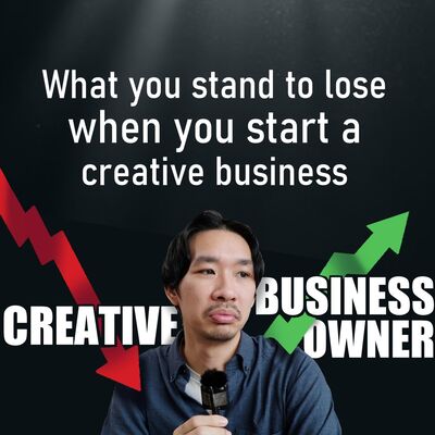 What you stand to lose when you start a creative business