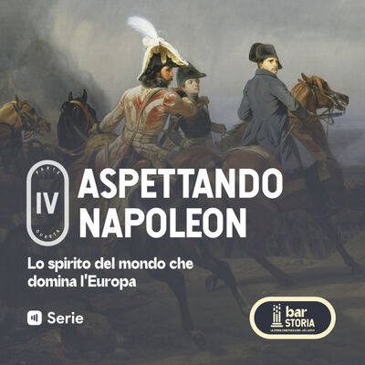 Aspettando Napoleon - Lo spirito del mondo che domina l'Europa