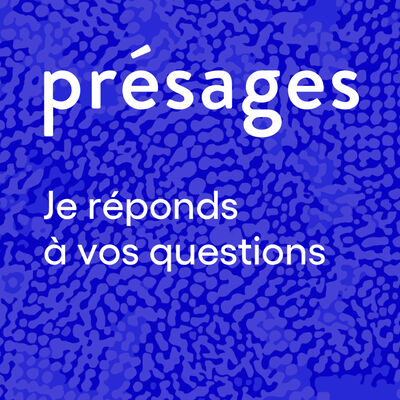 Je réponds à vos questions