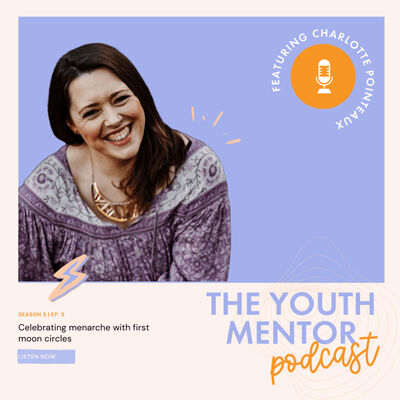 Celebrating menarche with first moon circles with Charlotte Pointeaux