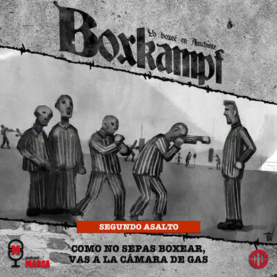 Segundo asalto: "Como no sepas boxear, vas a la cámara de gas"