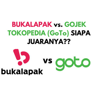 #28 Bukalapak vs Gojek Tokopedia (GoTo) Siapa Juaranya??