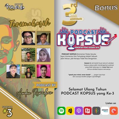 Selamat Ulang Tahun PODCAST KOPSUS yang Ke-3