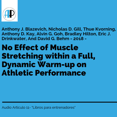 Estiramiento muscular sin efectos dentro de un calentamiento dinámico en el rendimiento atlético - AudioArticulo11