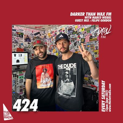 Darker Than Wax FM #424 w/ Marco Weibel & Felipe Gordon • 13th July 2024