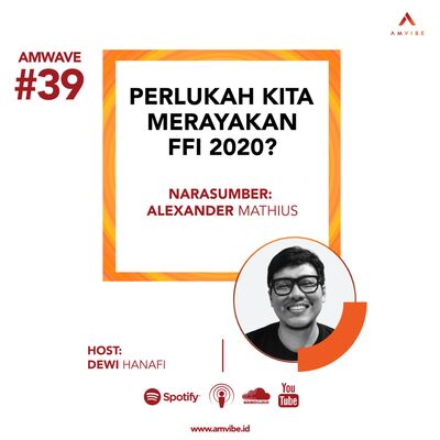 AMwave #39: Perlukah Kita Merayakan FFI 2020? | Alexander Mathius