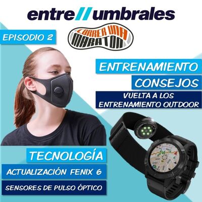 Episodio 2 | Escalar... y desescalar, sensores de pulso y entrenar con mascarilla