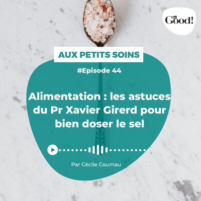 Alimentation : les astuces du Pr Xavier Girerd pour bien doser le sel