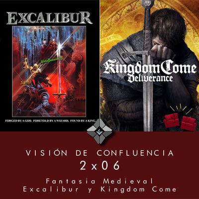 2x06 Fantasia Medieval, Excalibur y Kingdom Come
