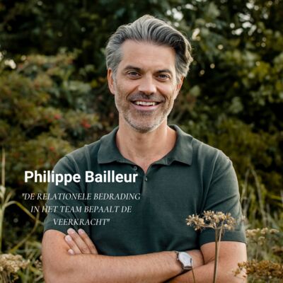 Afl. 44 Philippe Bailleur - De relationele bedrading in het team bepaalt de veerkracht