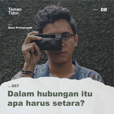 S8E57: Dalam hubungan itu apa harus setara?