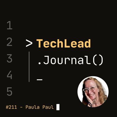 #211 - Back to the Future: Lessons from My 42-Year Career in Tech - Paula Paul