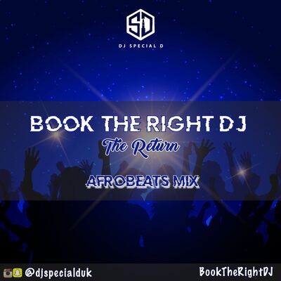 BookTheRightDJ - The Return - 2024 Afrobeats Mix