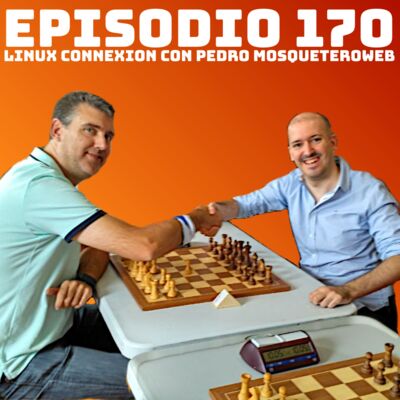 #170 Linux Connexion con Pedro Mosqueteroweb