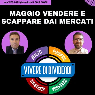 MAGGIO TEMPO DI VENDERE E LASCIARE I MERCATI - SELL IN MAY AND GO AWAY
