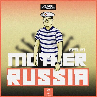 Eps 21: Mother Russia