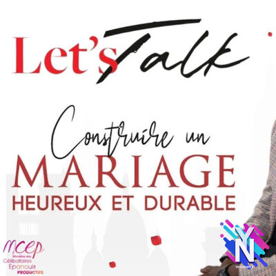 CONSTRUIRE UN MARIAGE HEUREUX ET DURABLE - PS YVAN ET MODESTINE CASTANOU