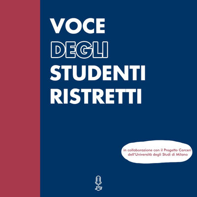 Voce degli studenti ristretti - terza puntata