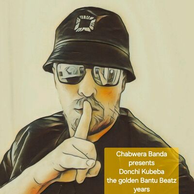 Chabwera Banda - Donchi Kubeba (some Bantu Beatz of the 2010er years)