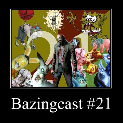 Bazingcast #21 - Des corps en mort cérébrale mus par la faim bien qu’en putréfaction
