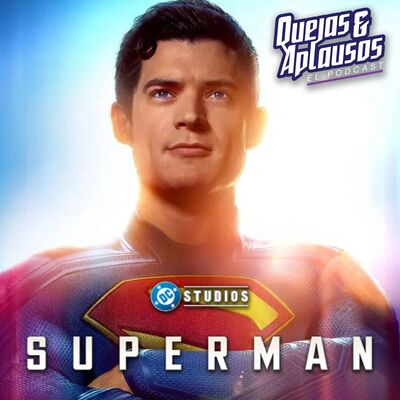 Quejas & Aplausos: Superman