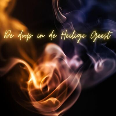 Heilige Geest Les 2 - De doop in de Heilige Geest