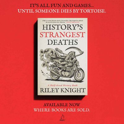 History's Strangest Deaths is Out Now!