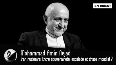 Mohammad Amin Nejad : Iran nucléaire : Entre souveraineté, escalade et chaos mondial ?