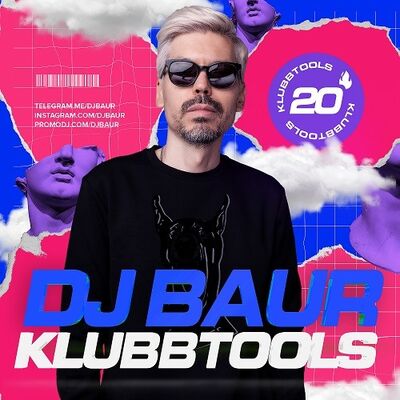 DJ BAUR - KLUBBTOOLS 20 Mix