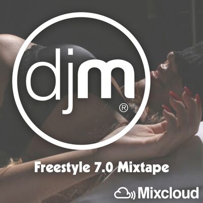 Freestyle 7.0 Mixtape (DJOMAR MENESES DJM MONTERREY)
