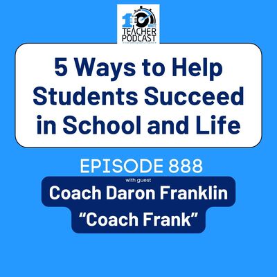 5 Ways to Help Students Succeed in School and Life