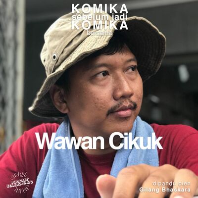 KOMIKASEBELUMJADIKOMIKA #5 - Wawan Cikuk, meninggalkan bank demi berkomedi