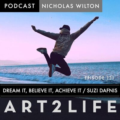 Dream It, Believe It, Achieve It: Suzi Dafnis - Ep 131
