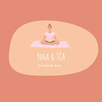 #42 - Yoga & TCA