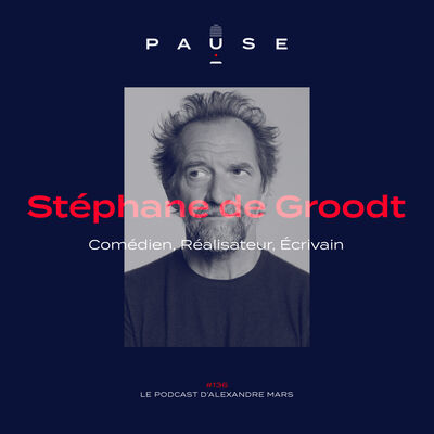 [REDIFFUSION] Stéphane de Groodt, Comédien, Réalisateur, Écrivain
