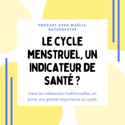 Le cycle menstruel, un indicateur de santé en naturopathie