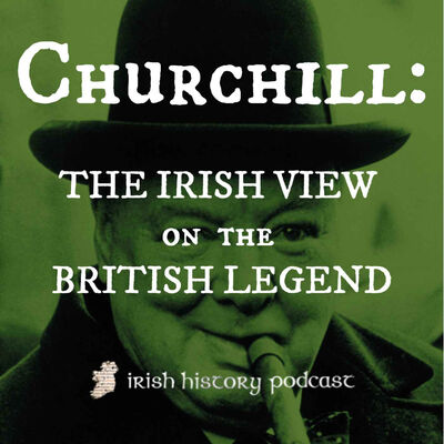 Winston Churchill: The Irish View on a British Legend