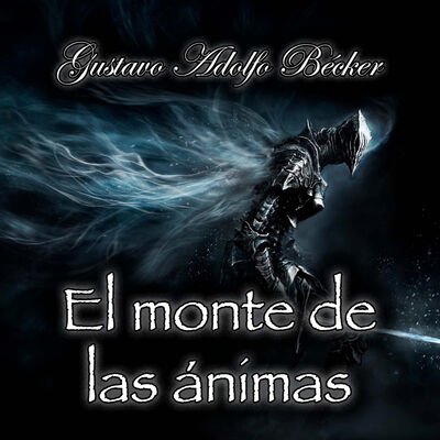 El monte de las ánimas, Audiolibro de Gustavo Adolfo Bécker