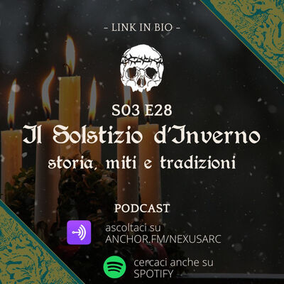 S03 E28 - IL SOLSTIZIO D'INVERNO: STORIA, TRADIZIONI E MITI